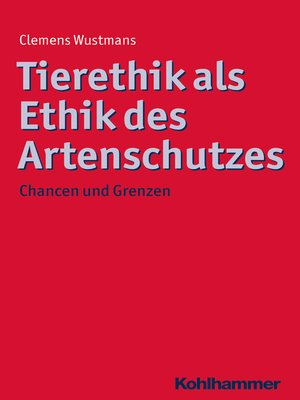 cover image of Tierethik als Ethik des Artenschutzes